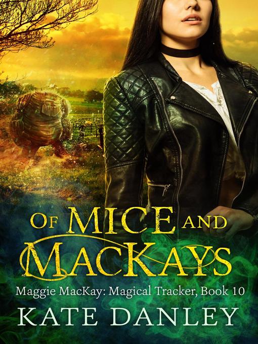 Title details for Of Mice and MacKays by Kate Danley - Available